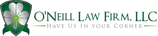 O'Neill Law Firm, LLC | Have Us In Your Corner